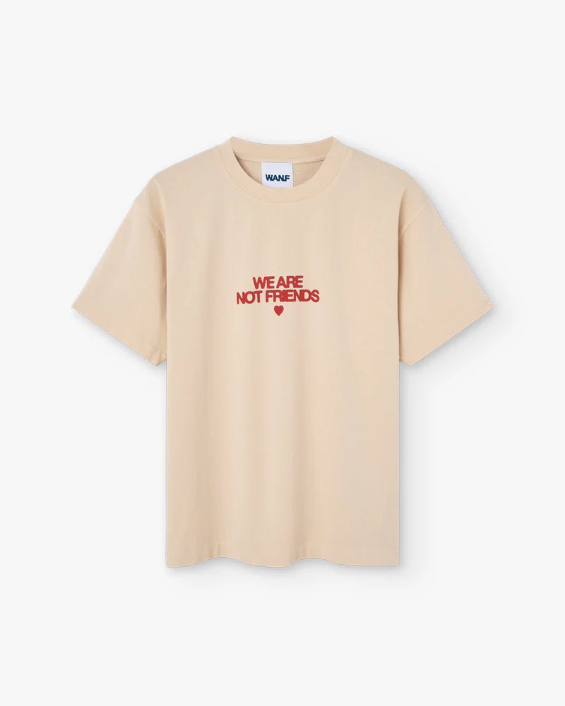We Are Not Friends Off Bold Love T-shirt - Cream - Kubanna